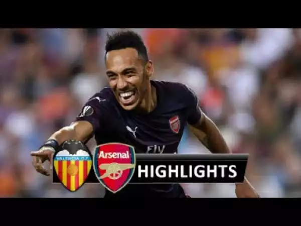 Valencia vs Arsenal  2 – 4 | UEL All Goals & Highlights | 09-05-2019
